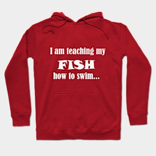 I am teaching my FISH Hoodie